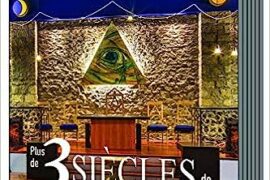 PLUS DE 3 SIECLES DE FRANC-MACONNERIE