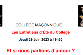 FRANC-MACONNERIE, DE L’AMOUR VERS LA FRATERNITE – ENTRETIEN DE L’ETE – GLDF