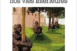 A LA RECHERCHE DE NOS VIES INTÉRIEURES