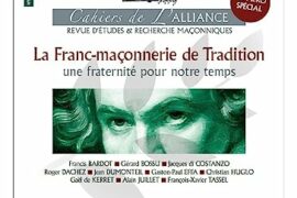 LA FRANC-MACONNERIE DE TRADITION – CAHIERS DE L’ALLIANCE N° 15