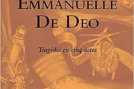EMMANUELLE DE DEO – TRAGEDIE EN 5 ACTES