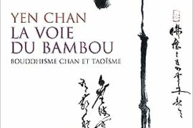 LA VOIE DU BAMBOU – BOUDHISME CHAN ET TAOÏSME