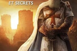 LES TEMPLIERS : PRÉMICES, MYSTÈRES ET SECRETS