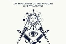 LE TUILEUR EXPERT : DES 7 GRADES DU RITE FRANCAIS OU RITE MODERNE