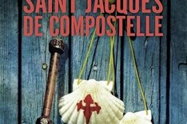 LES SECRETS DE SAINT JACQUES DE COMPOSTELLE