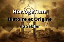 HISTOIRE ET ORIGINE DU SABLIER