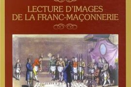 LECTURE D’IMAGES DE LA FRANC-MACONNERIE