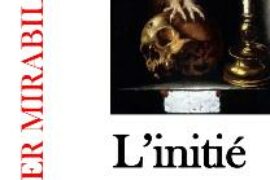 L’INITIE DANS L’HISTOIRE – REVUE LIBER MIRABILIS N° 118