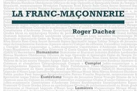 LES MOTS ESSENTIELS POUR COMPRENDRE LA FRANC-MAÇONNERIE – ROGER DACHEZ