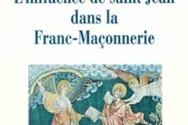 L’INFLUENCE DE SAINT JEAN DANS LA FRANC-MAÇONNERIE