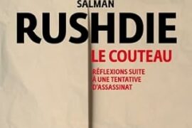 « LE COUTEAU », LE RÉCIT ÉVÉNEMENT DE SALMAN RUSHDIE