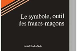 LE SYMBOLE, OUTIL DES FRANCS-MAÇONS
