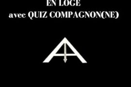 ASSISTANT DU  1° SURVEILLANT EN LOGE : AVEC QUIZ DU COMPAGNON