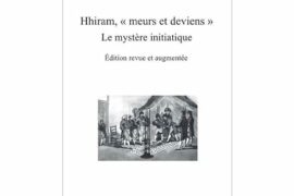 HHIRAM, « MEURS ET DEVIENS » – LE MYSTERE INITIATIQUE