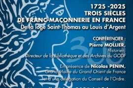 1725-2025 – 3 SIECLES DE FRANC-MACONNERIE EN FRANCE