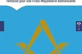 MALTRAITANCES EN LOGE – REFLEXION POUR UNE FRANC-MACONNERIE BIENVEILANTE