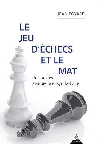 Couverture du livre 'Le jeu d’échecs et le mat' de Jean Poyard