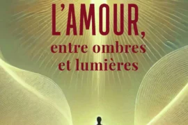 L’AMOUR ENTRE OMBRES ET LUMIÈRES