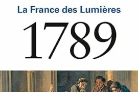 1715 – 1789 : LA FRANCE DES LUMIERES