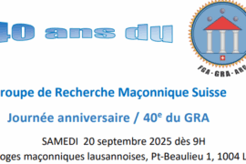 LES 40 ANS DU GROUPE DE RECHERCHE MACONNIQUE SUISSE