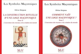 COMMENT NAIT UNE LOGE MACONNIQUE – LA CONSTRUCTION RITUELLE D’UNE LOGE MACONNIQUE