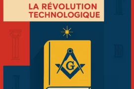 BOOK – UNE REVOLUTION TECHNOLOGIQUE…MÊME POUR LES FRANCS-MACONS