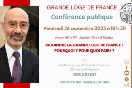 CONFÉRENCE PUBLIQUE – MARC HENRY, ANCIEN GRAND MAÎTRE DE LA GRANDE LOGE DE FRANCE