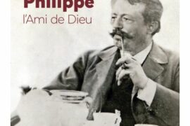 MONSIEUR PHILIPPE, L’AMI DE DIEU