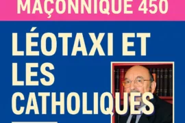 CHRONIQUE MACONNIQUE 450 – LÉOTAXI ET LES CATHOLIQUES