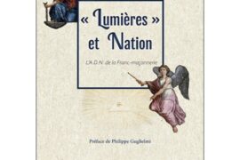 « LUMIÈRES » ET NATION : L’A.D.N. DE LA FRANC-MAÇONNERIE