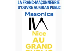 « NOS LOGES GAGNENT À S’OUVRIR AU GRAND PUBLIC » – MASONICA NICE 2025