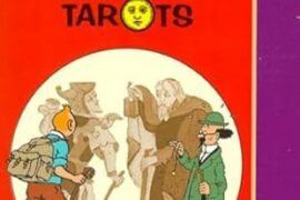 HERGÉ AU PAYS DES TAROTS : QUAND TINTIN ENTRE DANS LE MONDE SECRET DES SYMBOLES