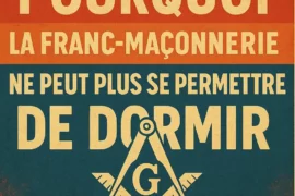 POURQUOI LA FRANC-MAÇONNERIE NE PEUT PLUS SE PERMETTRE DE DORMIR