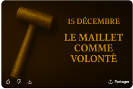 CALENDRIER DE L’AVENT MAÇONNIQUE – 15 DÉCEMBRE – LE MAILLET COMME VOLONTÉ