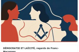DÉMOCRATIE ET LAÏCITÉ – REGARDS DE FRANC-MAÇONNES