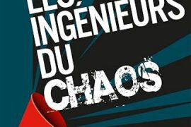 LES INGÉNIEURS DU CHAOS DE GIULIANO DA EMPOLI : PLONGÉE DANS LA MACHINE POPULISTE