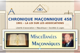 CHRONIQUE MACONNIQUE 458 – 1901 – LA LOI SUR LES ASSOCIATIONS
