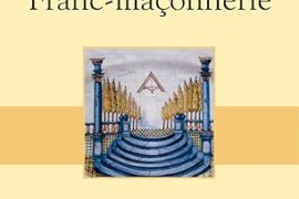 DICTIONNAIRE AMOUREUX DE LA FRANC-MAÇONNERIE : AVIS ET PRÉSENTATION (ALAIN BAUER)