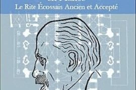 LA FRANC-MAÇONNERIE ÉCOSSAISE EN FRANCE : UN OUVRAGE DE RÉFÉRENCE POUR COMPRENDRE LE REAA