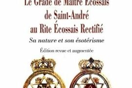 LE GRADE DE MAÎTRE ÉCOSSAIS DE SAINT-ANDRÉ