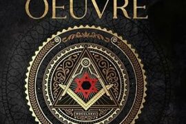 LE GRAND ŒUVRE – VENGEANCE  : QUAND LE THRILLER ÉSOTÉRIQUE PLONGE AU CŒUR DES ARCANES MAÇONNIQUES