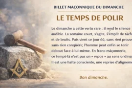 LE TEMPS DE POLIR – BILLET MAÇONNIQUE DU DIMANCHE