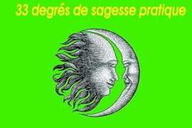 LE RITE ÉCOSSAIS ANCIEN ET ACCEPTÉ EN 33 DEGRÉS DE SAGESSE PRATIQUE (GILBERT GARIBAL) : UN « LIVRE-OUTIL » QUI SE LIT COMME UN ROMAN