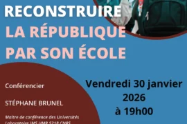 RECONSTRUIRE LA RÉPUBLIQUE PAR SON ÉCOLE – CONFÉRENCE PUBLIQUE À PÉRIGUEUX