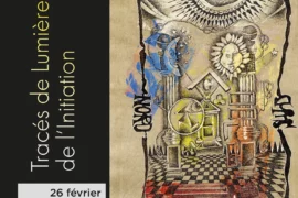 EXPOSITION MAÇONNIQUE : TRACÉS DE LUMIÈRE DE L’INITIATION
