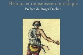 LA TRADITION DES FRANCS-MAÇONS : HISTOIRE ET TRANSMISSION INITIATIQUE