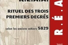 R.É.A.A. : LE RITUEL FONDATEUR DES TROIS PREMIERS DEGRÉS (1829)