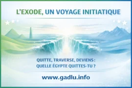 L’EXODE COMME RITE DE PASSAGE : DU DÉSERT EXTÉRIEUR AU TEMPLE INTÉRIEUR