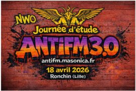 ANTIMAÇONNISME AUJOURD’HUI : JOURNÉE D’ÉTUDE ANTIFM 3.0 – DÉTECTER, DÉCRYPTER, DÉCONSTRUIRE