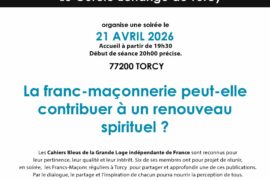 POURQUOI LA FRANC-MAÇONNERIE CONTINUE D’INTERROGER NOTRE ÉPOQUE ? | CERCLE ECHANGE DE TORCY